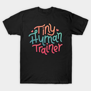 Tiny Human Trainer T-Shirt